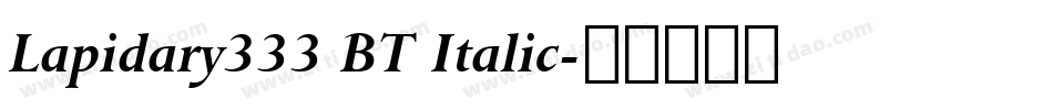 Lapidary333 BT Italic字体转换